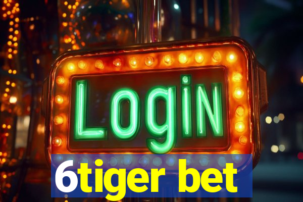 6tiger bet